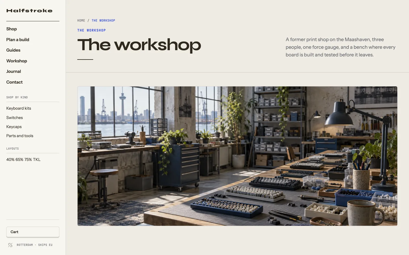 Halfstroke — The workshop